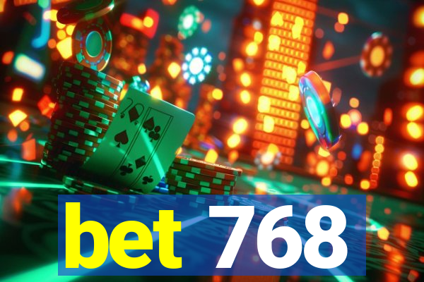 bet 768